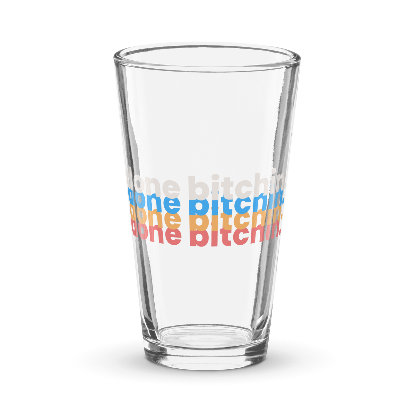 Done Bitchin Shaker pint glass