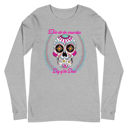 Day of the dead hot pink Dia de los muertos Unisex Long Sleeve Tee