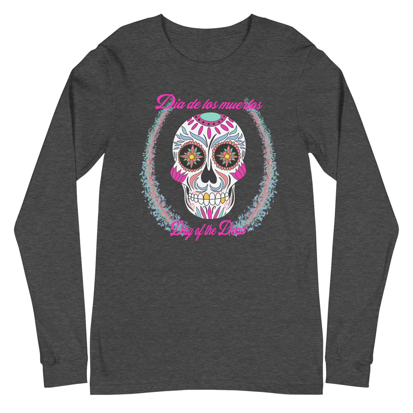 Day of the dead hot pink Dia de los muertos Unisex Long Sleeve Tee