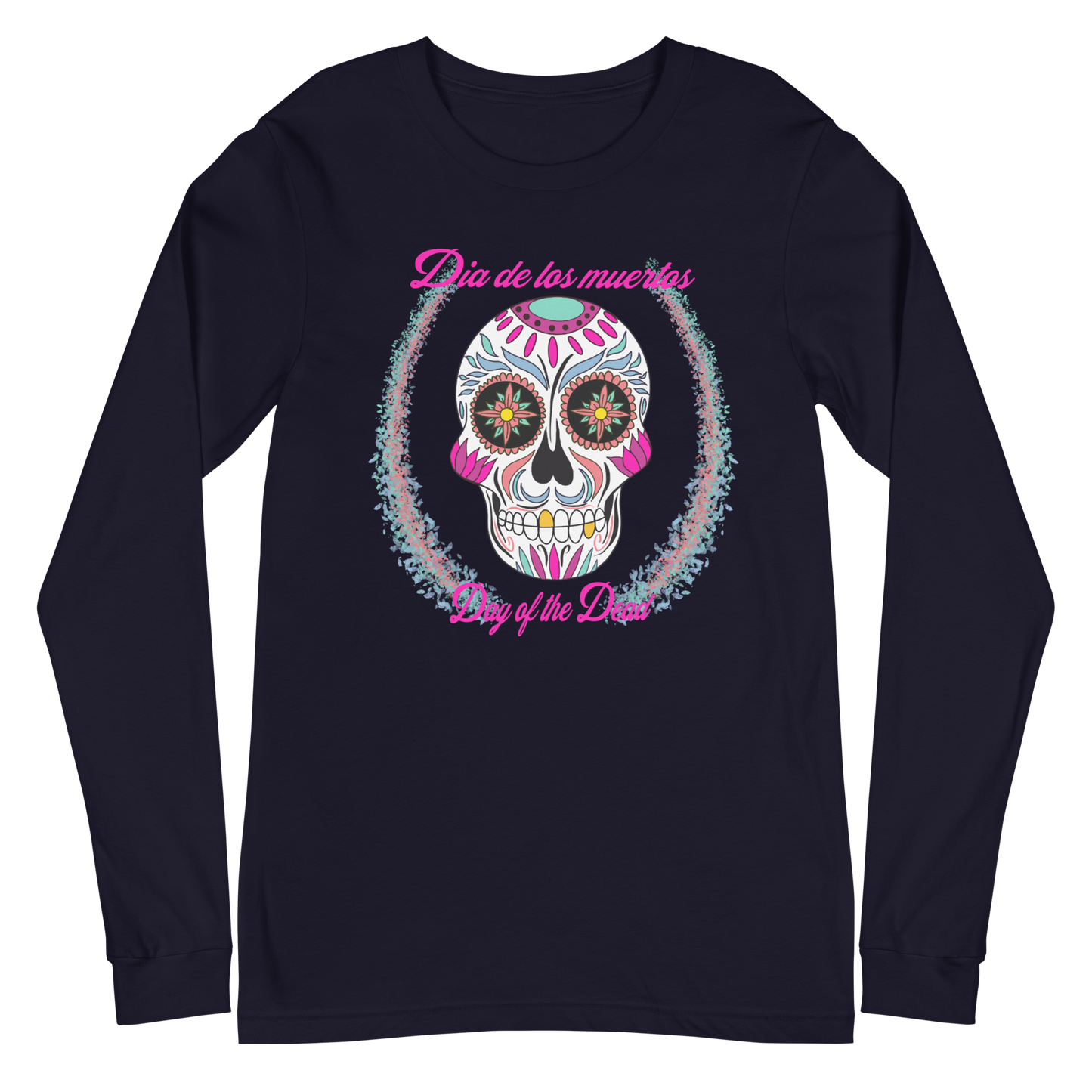 Day of the dead hot pink Dia de los muertos Unisex Long Sleeve Tee