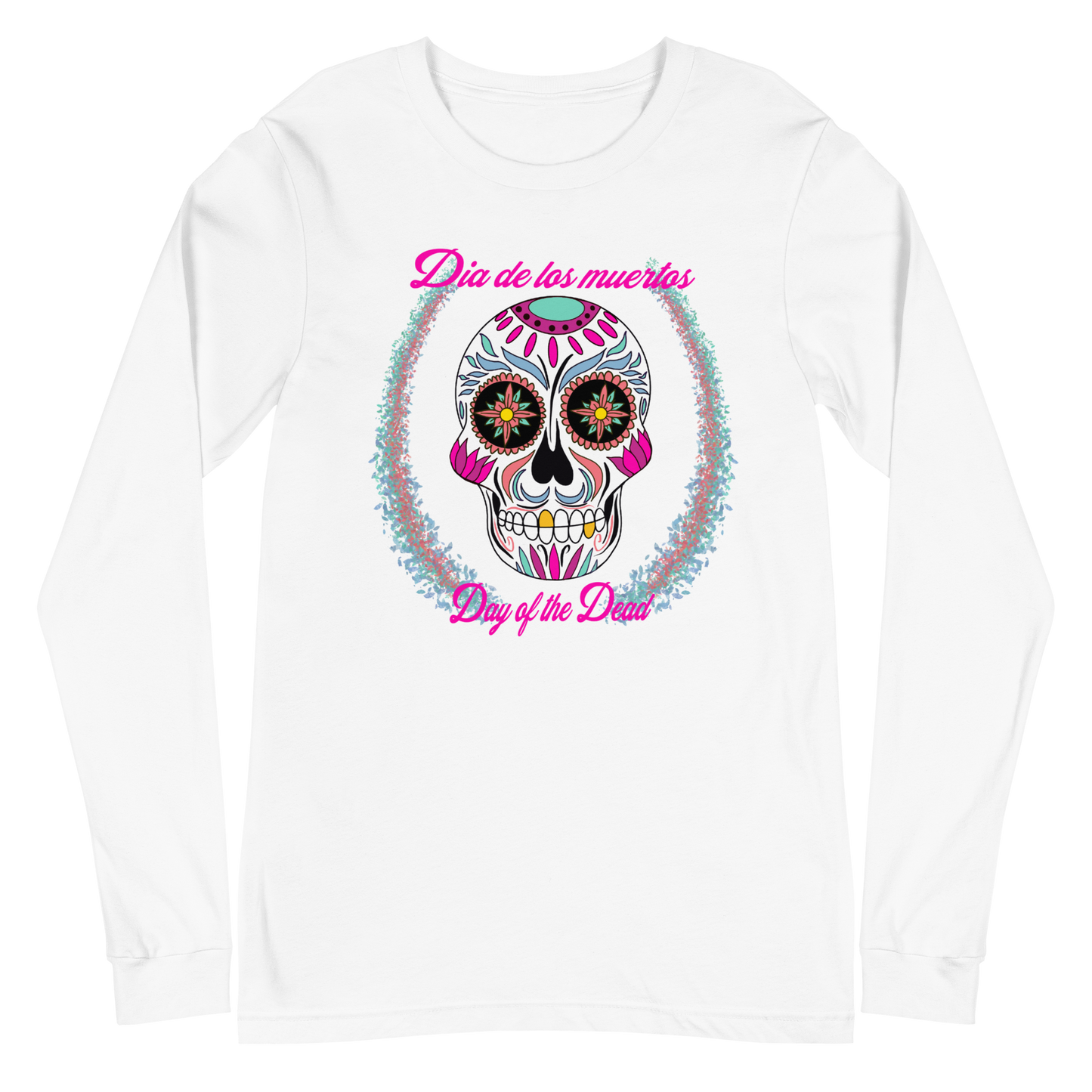 Day of the dead hot pink Dia de los muertos Unisex Long Sleeve Tee