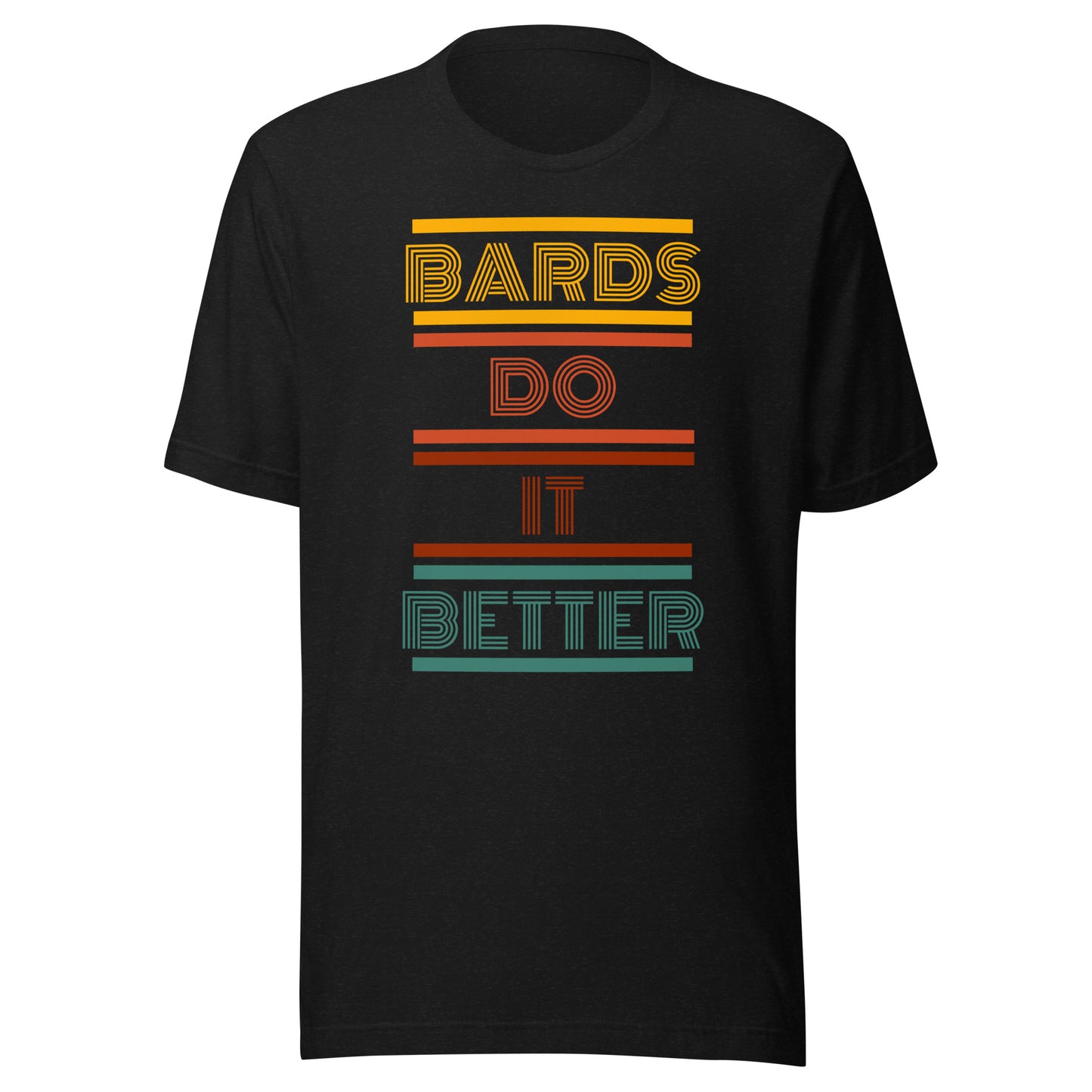 Retro Bards do it better Unisex t-shirt