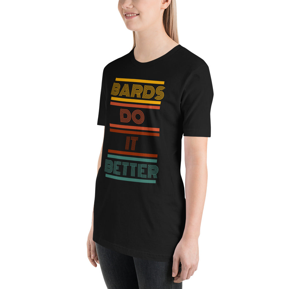 Retro Bards do it better Unisex t-shirt