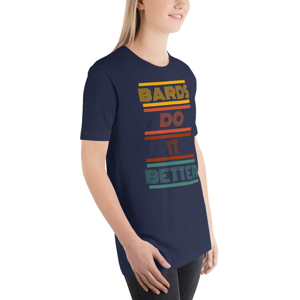 Retro Bards do it better Unisex t-shirt