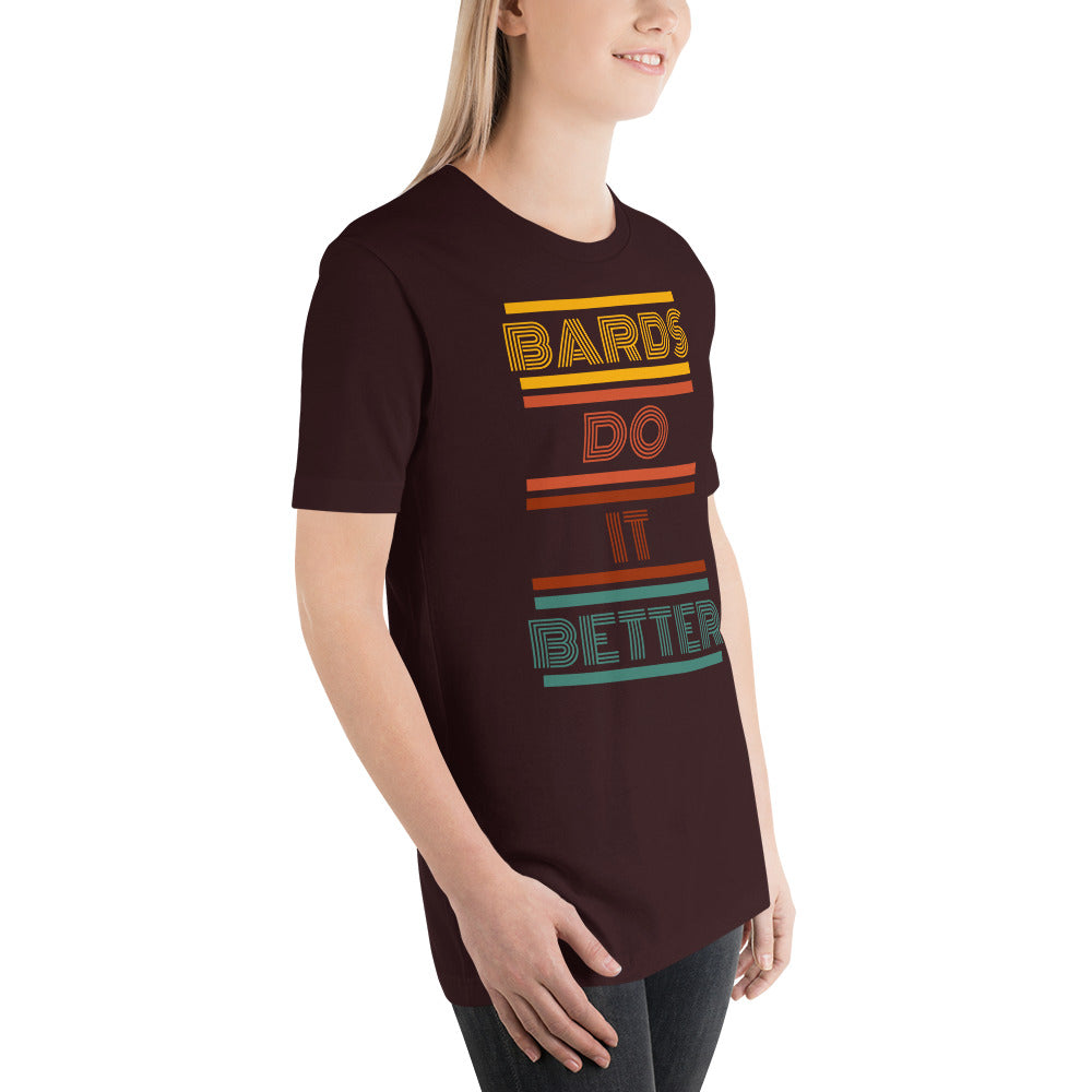 Retro Bards do it better Unisex t-shirt