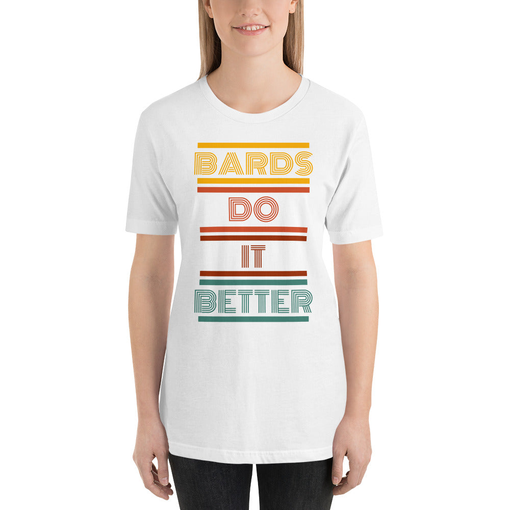 Retro Bards do it better Unisex t-shirt